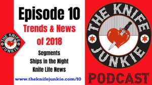 The Knife Junkie Podcast (Episode 10