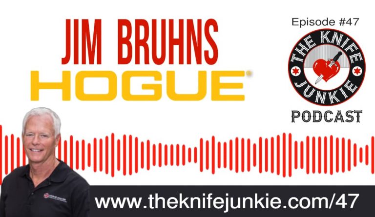 Jim Bruhns Hogue Knives The Knife Junkie Podcast