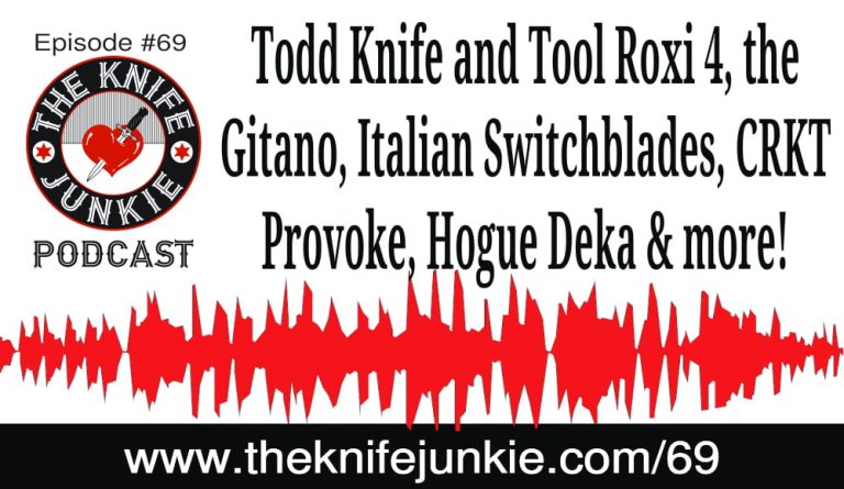 The Knife Junkie Podcast (Episode 69)