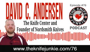 David C. Anderson on The Knife Junkie Podcast (Episode 76)