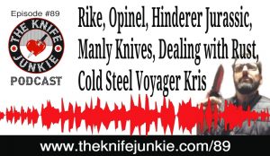 The Knife Junkie Podcast Episode 89