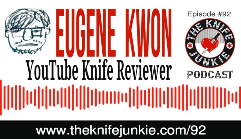 Eugene Kwon - The Knife Junkie Podcast (Episode 92)