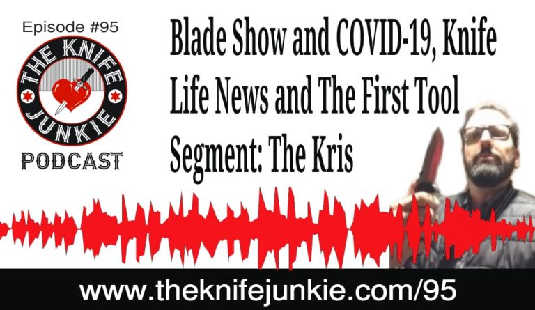The Knife Junkie Podcast (Episode 95)