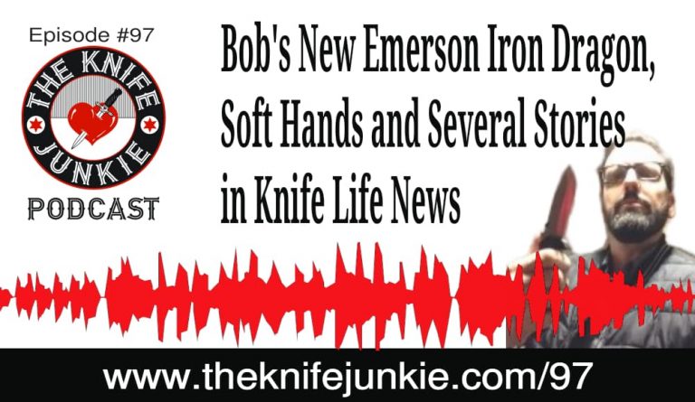 The Knife Junkie Podcast (episode 97)