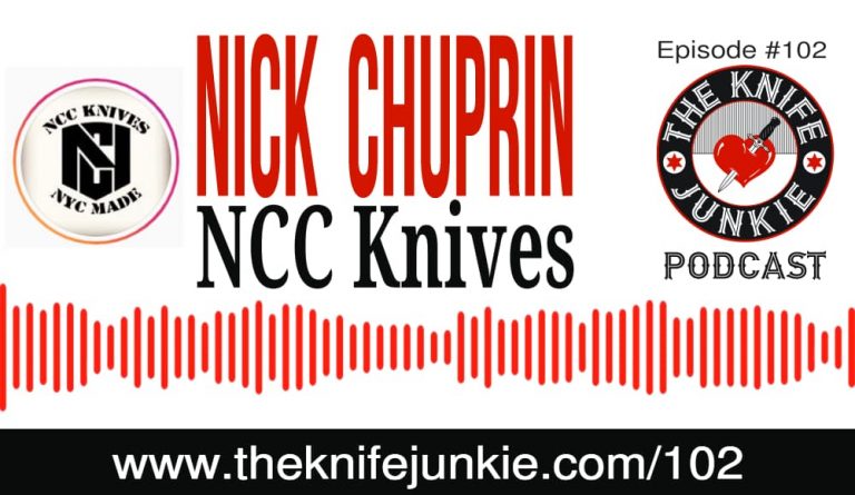 Nick Chuprin -- The Knife Junkie Podcast Episode 102