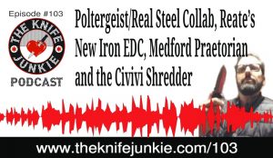 The Medord Praetorian vs. Civivi Shredder -- The Knife Junkie Podcast (Episode 103)