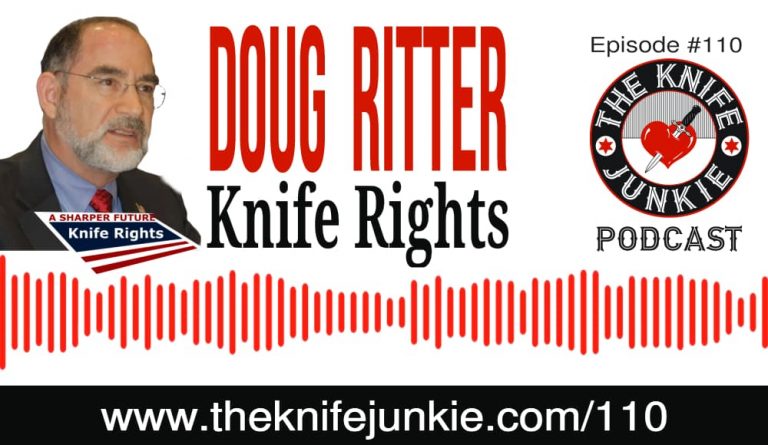 Doug Ritter of Knife Rights -- The Knife Junkie Podcast (Episode #110)
