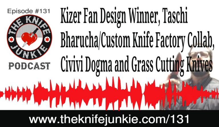 The Knife Junkie Podcast (Episode 131)