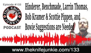 The Knife Junkie Podcast (Episode 133)