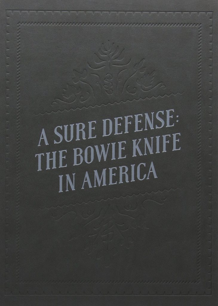 A Sure Defense The Bowie Knife in America