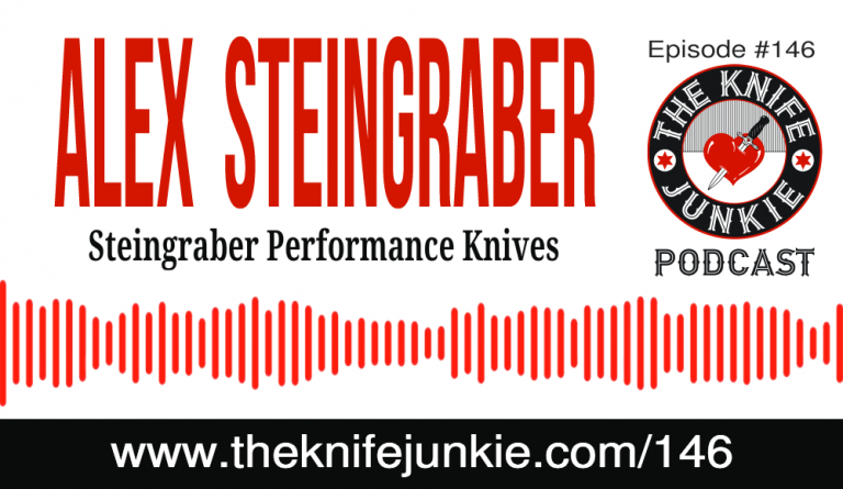Alex Steingraber of Steingraber Performance Knives - The Knife Junkie Podcast Episode 146