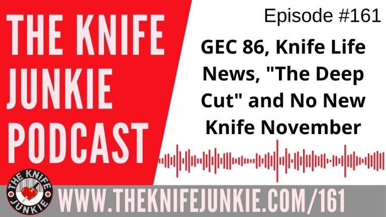 GEC 86, Announcing The Deep Cut and No New Knife November - The Knife Junkie Podcast Episode 161