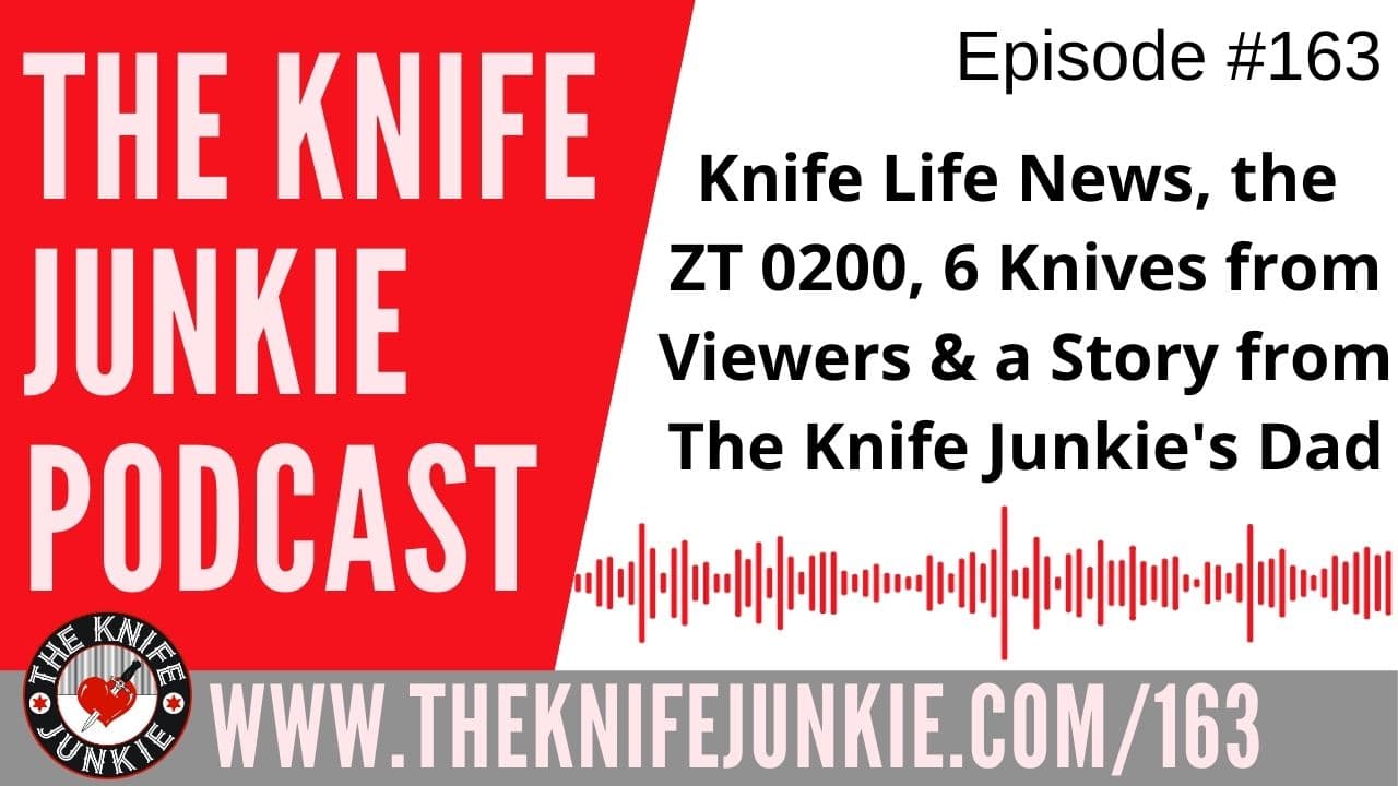 The Knife Junkie Podcast Episode 163 - The Knife Junkie