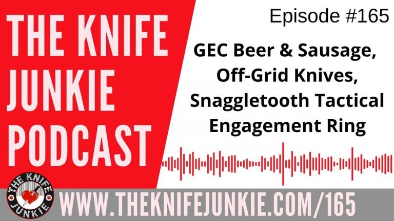 GEC Beer & Sausage, Off-Grid Knives and the Snaggletooth Tactical Engagement Ring - The Knife Junkie Podcast Episode 165