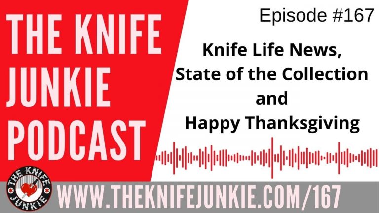 The Knife Junkie Podcast Episode #167