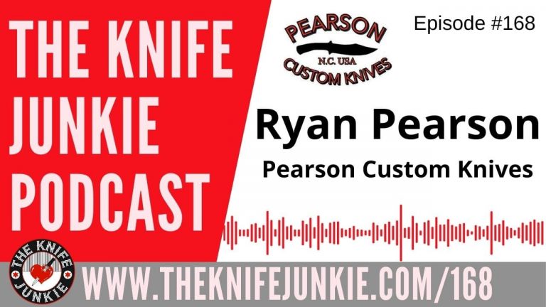 Ryan Pearson of Pearson Custom Knives - The Knife Junkie Podcast Episode 168