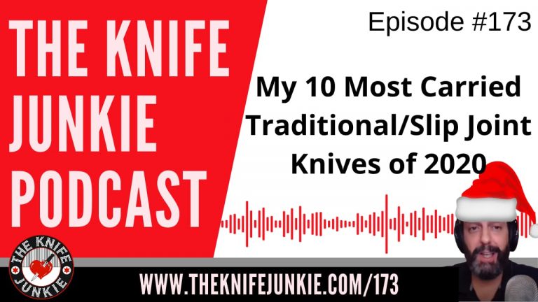 The Knife Junkie's Most Carried Traditional / Slip Joint Knives of 2020 - The Knife Junkie Podcast Episode 173