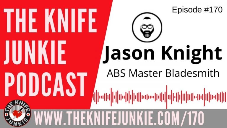 Knife Maker and ABS Master Bladesmith Jason Knight - The Knife Junkie Podcast Episode 170