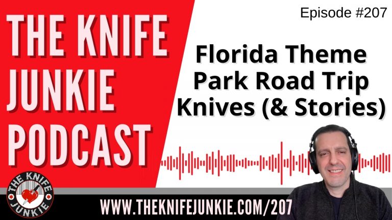 Florida Theme Park Road Trip Knives (and Stories) - The Knife Junkie Podcast Episode 207