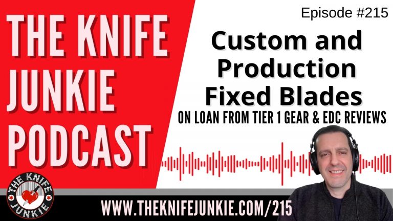 Custom and Production Fixed Blades on Loan from Tier1 Gear & EDC Reviews - The Knife Junkie Podcast Episode 215