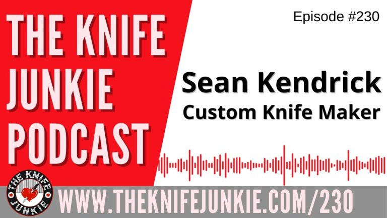 Custom Knife Maker Sean Kendrick - The Knife Junkie Podcast Episode 230