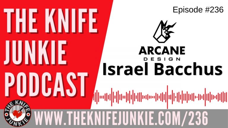 Israel Bacchus, Founder of Arcane Design - The Knife Junkie Podcast Episode 236