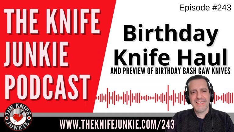 50th Birthday Knife Haul – Both Gifts and Loaners - The Knife Junkie Podcast Episode 243