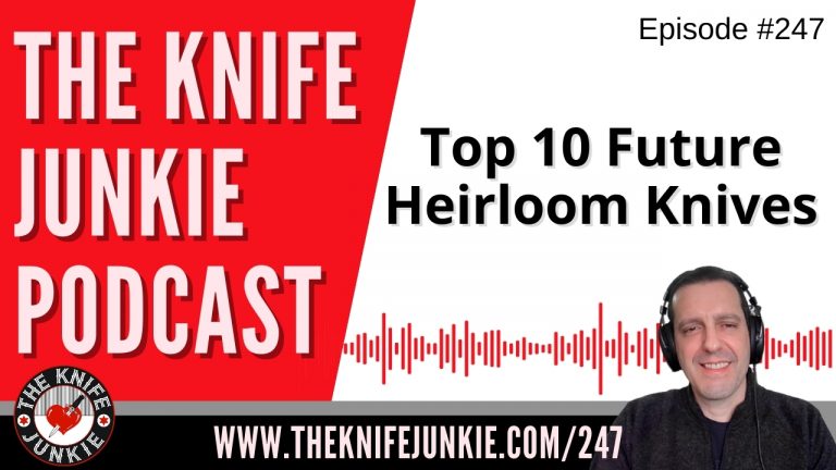 The Knife Junkie Podcast Episode 247