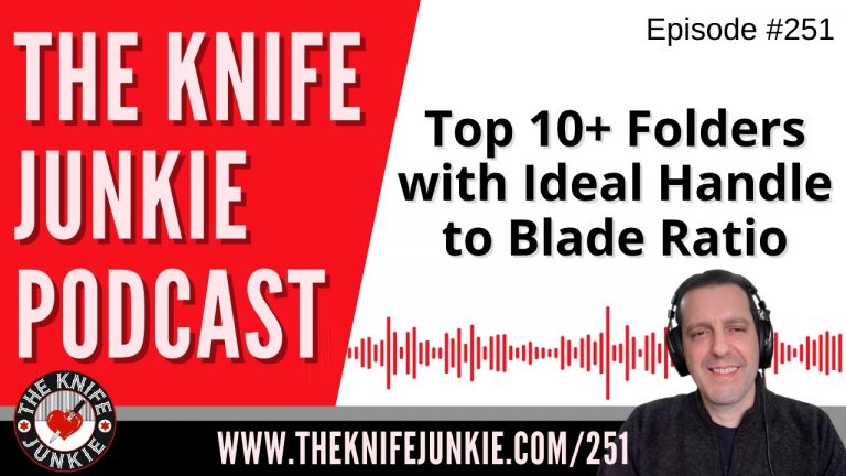 Top 10+ Folders with Ideal Handle to Blade Ratio - The Knife Junkie Podcast Episode 251