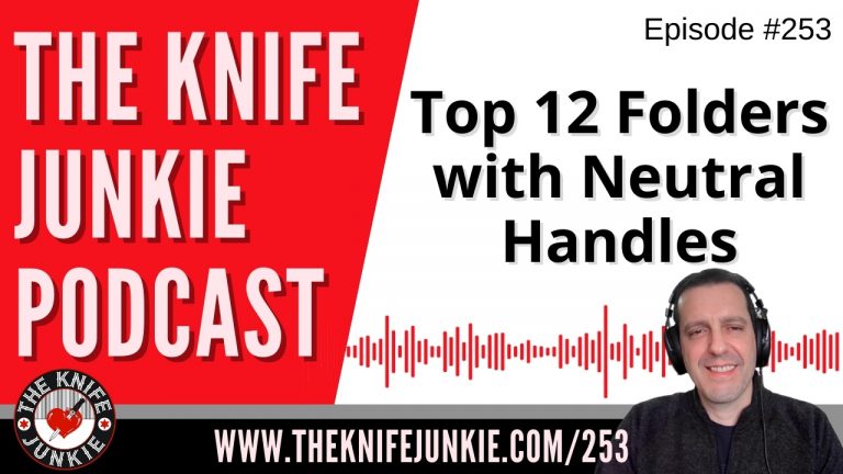 Top 12 Folders with Neutral Handles - The Knife Junkie Podcast Episode 253