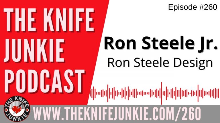 Ron Steele Jr. of Ron Steele Designs - The Knife Junkie Podcast Episode 260
