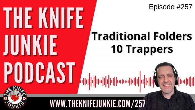 Traditional Folders -- 10 Trappers in My Collection - The Knife Junkie Podcast Episode 257