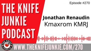 Read more about the article French Knife Maker Jonathan Renaudin, Kmaxrom KMRJ – The Knife Junkie Podcast Episode 270