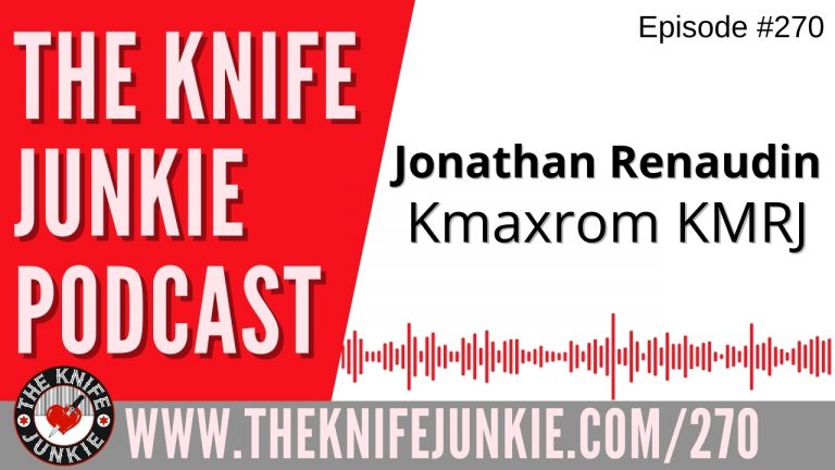 French Knife Maker Jonathan Renaudin, Kmaxrom KMRJ - The Knife Junkie Podcast Episode 270