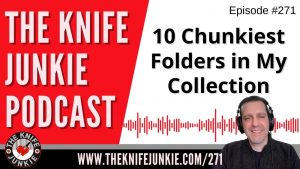 Read more about the article 10 Chunkiest Folders in My Collection – The Knife Junkie Podcast Episode 271