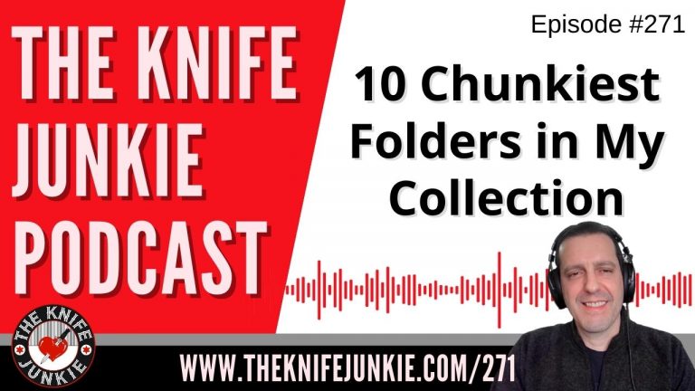 10 Chunkiest Folders in My Collection - The Knife Junkie Podcast Episode 271