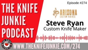 Read more about the article Custom Knife Maker Steve Ryan – The Knife Junkie Podcast Episode 274