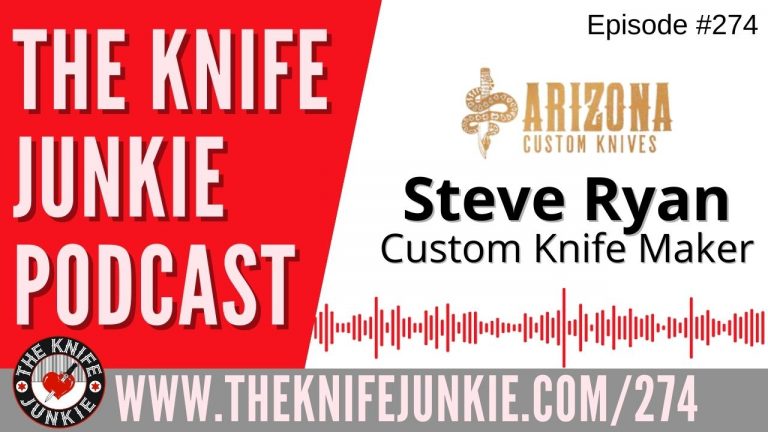 Custom Knife Maker Steve Ryan - The Knife Junkie Podcast Episode 274