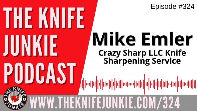 Mike Emler, Crazy Sharp LLC Knife Sharpening Service - The Knife Junkie Podcast (Episode 324)