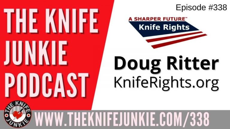 Doug Ritter, Knife Rights - The Knife Junkie Podcast (Episode 338)