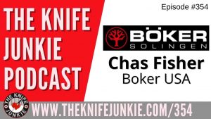 Chas Fisher, Boker USA - The Knife Junkie Podcast (Episode 354)