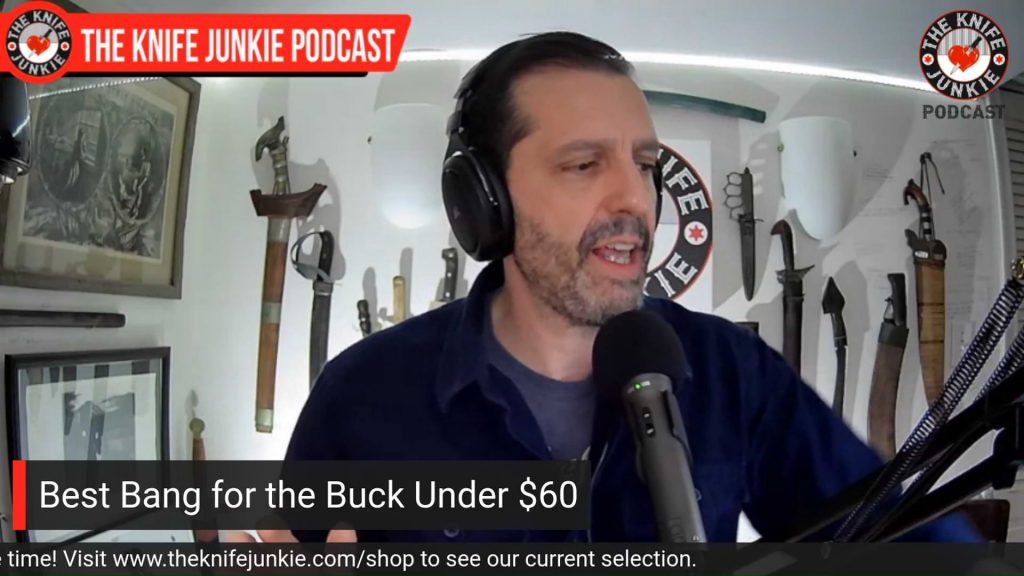 Best Bang for the Buck Under $60 - The Knife Junkie Podcast (Episode 369)