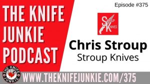 Stroup Knives Chris Stroup - The Knife Junkie Podcast (Episode 375)