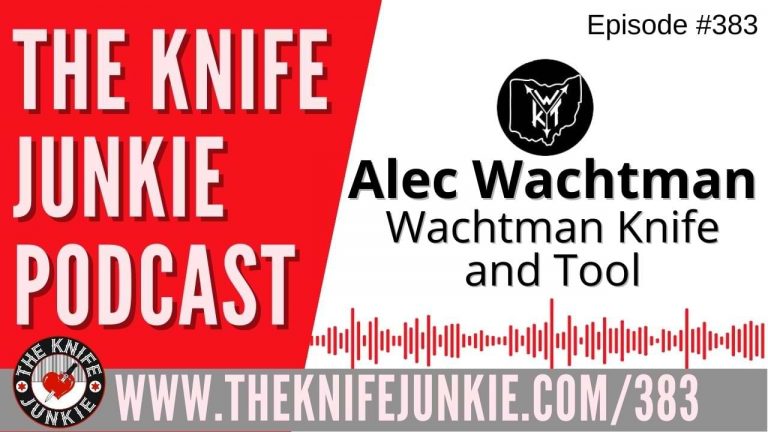 Alec Wachtman, Wachtman Knife and Tool - The Knife Junkie Podcast (Episode 383)