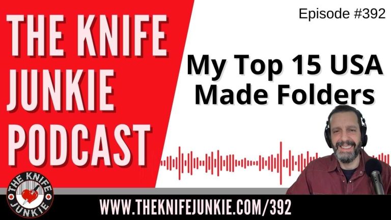 My Top 15 USA Made Knives - The Knife Junkie Podcast (Episode 392)