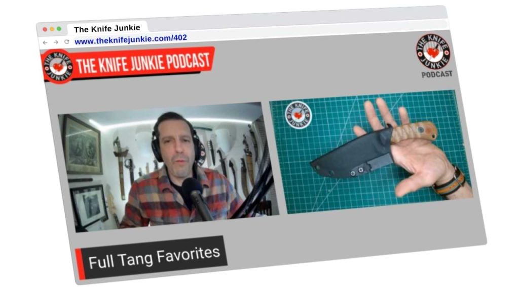 Full Tang Favorites - The Knife Junkie Podcast (Episode 402)