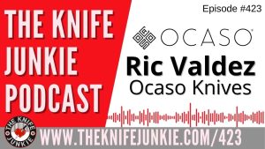 Ocaso Knives - The Knife Junkie Podcast (Episode 423)