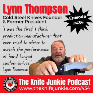 Lynn Thompson, Cold Steel Founder & Former President, joins Bob "The Knife Junkie" DeMarco on Episode 434 of The Knife Junkie Podcast