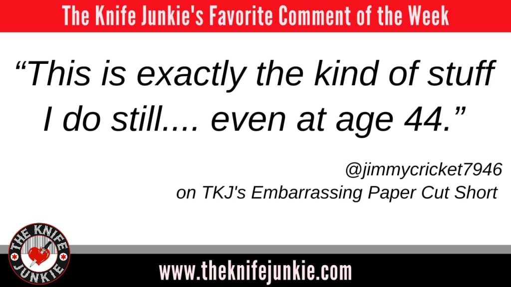 Comment of the Week Episode #439 of The Knife Junkie Podcast