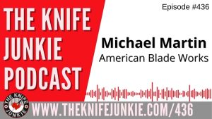 American Blade Works - The Knife Junkie Podcast (Episode 436)